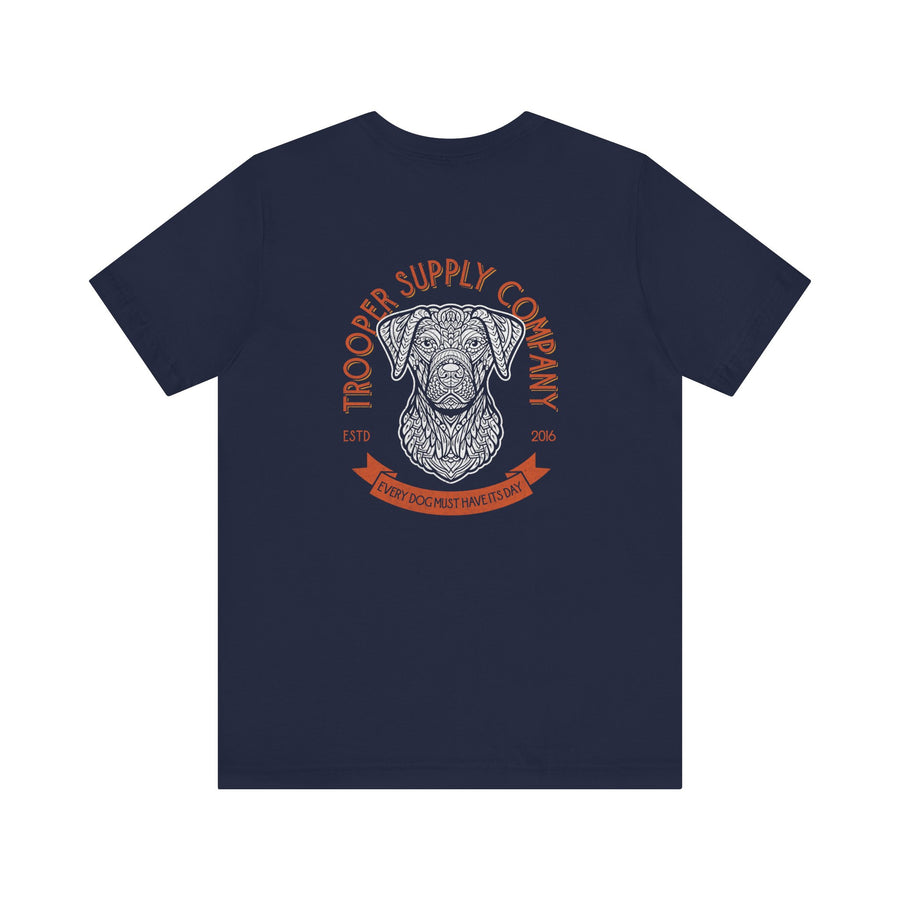 Every Dog Must Have Its Day - Short Sleeve Vintage-Style Canine Graphic Tee - Back Print With Front Brand Emblem