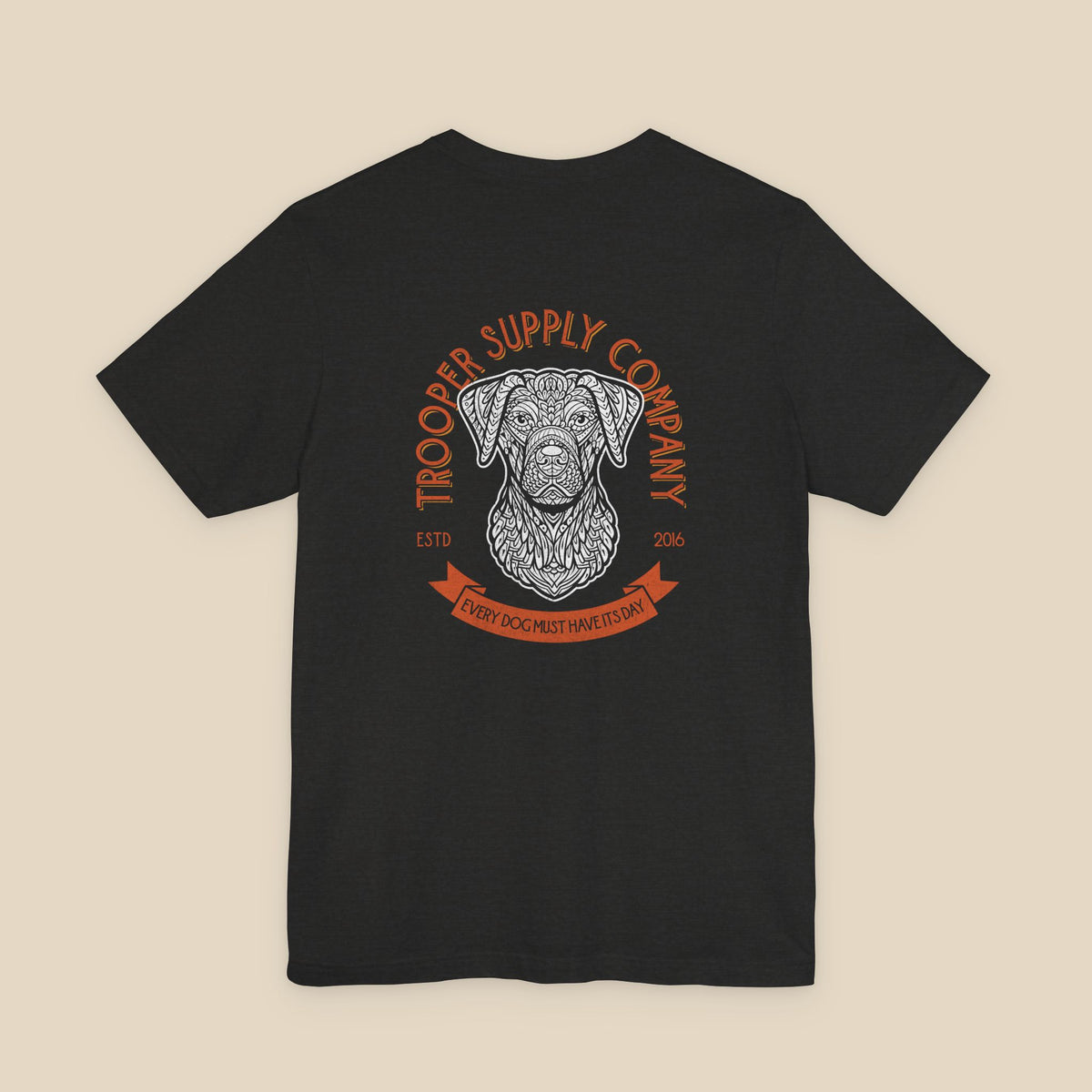 Every Dog Must Have Its Day - Short Sleeve Vintage-Style Canine Graphic Tee - Back Print With Front Brand Emblem