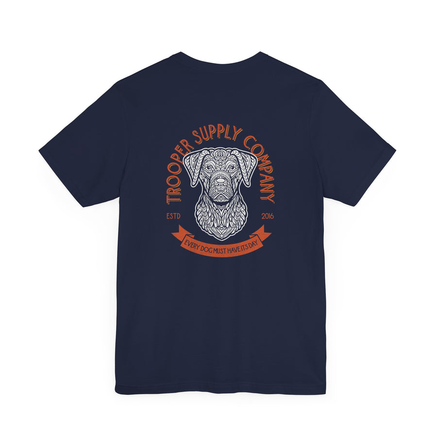 Every Dog Must Have Its Day - Short Sleeve Vintage-Style Canine Graphic Tee - Back Print With Front Brand Emblem