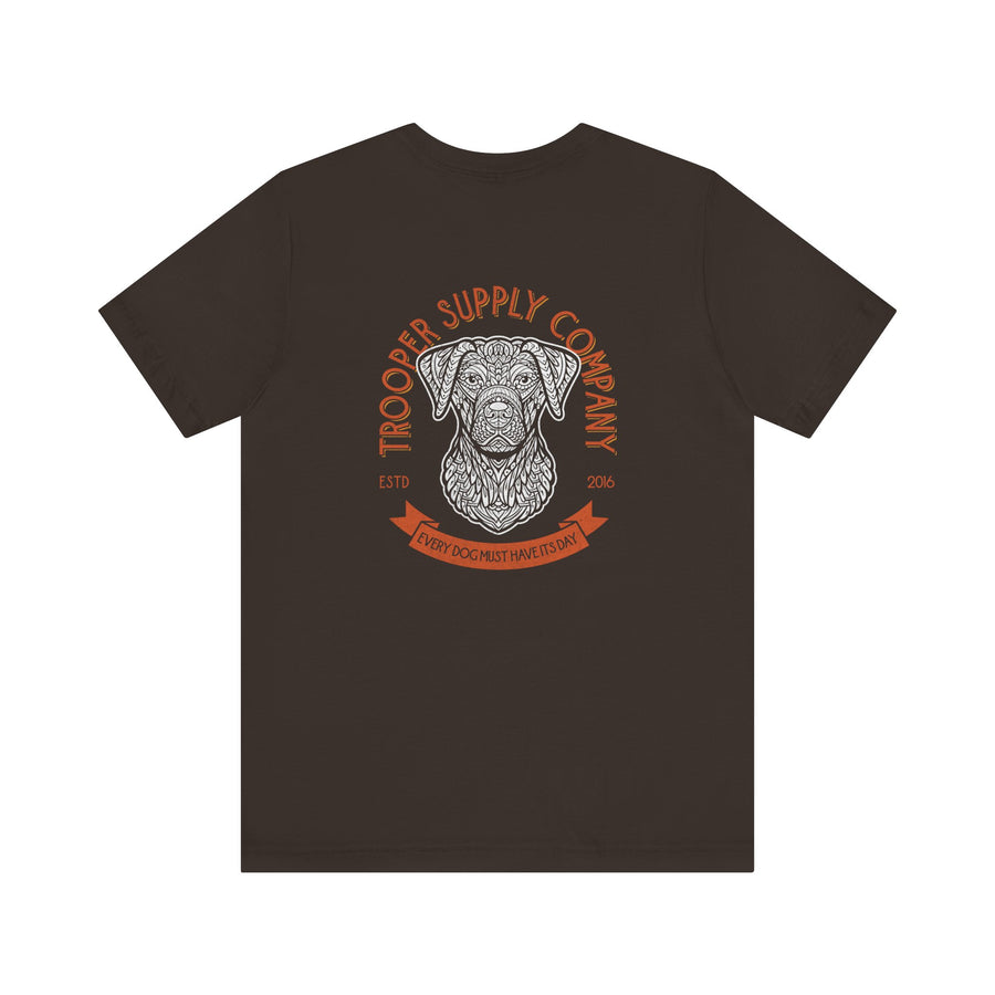 Every Dog Must Have Its Day - Short Sleeve Vintage-Style Canine Graphic Tee - Back Print With Front Brand Emblem