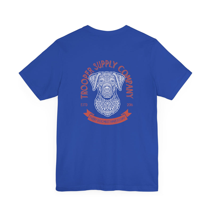 Every Dog Must Have Its Day - Short Sleeve Vintage-Style Canine Graphic Tee - Back Print With Front Brand Emblem